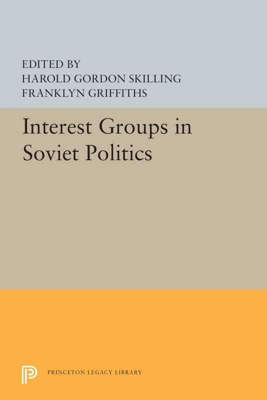 Interest Groups in Soviet Politics - Princeton University Press