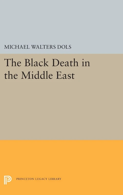 Princeton University Press - The Black Death in the Middle East