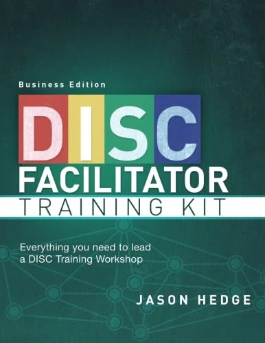 DISC Facilitator Training Kit (Business Edition): Everything You Need to Lead a DISC Training Workshop