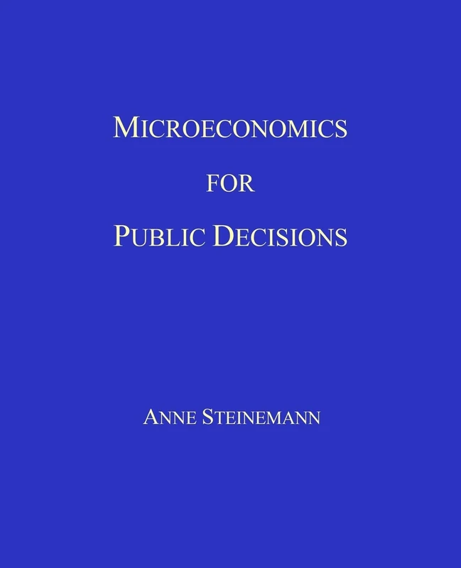 Microeconomics for Public Decisions