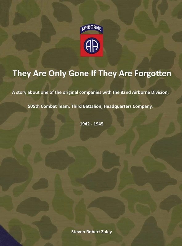 They Are Only Gone If They Are Forgotten - Steven Zaley Author