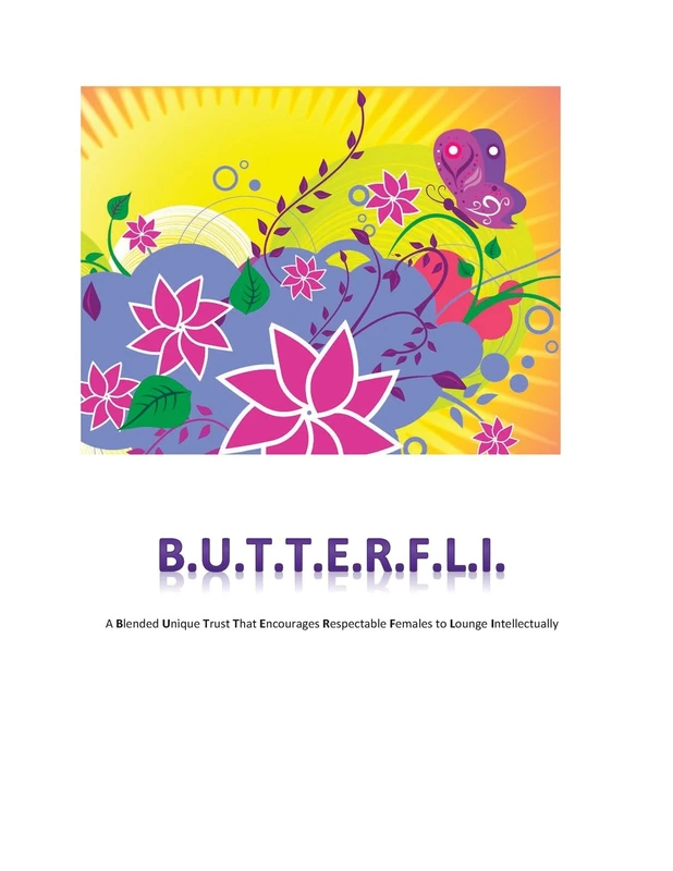 B.U.T.T.E.R.F.L.I: A blended unique trust that encourages respectable females to lounge intellectually - Image 1
