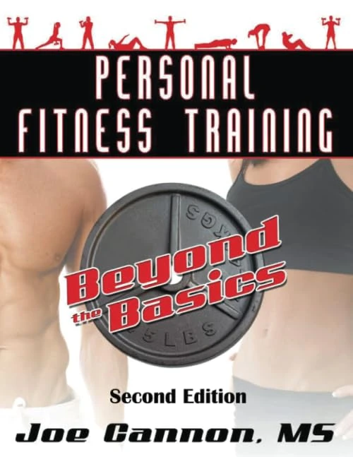Personal Fitness Training Beyond The Basics: Beyond The Basics