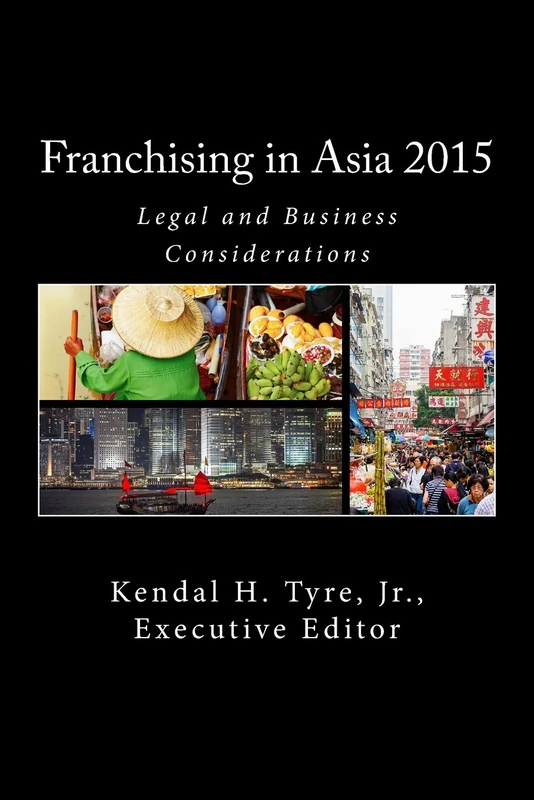 Franchising in Asia 2015: Legal and Business Considerations