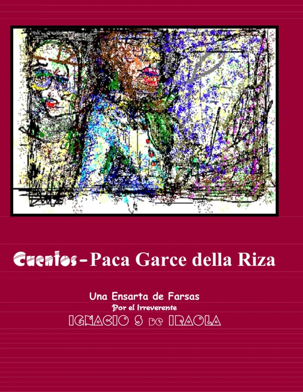 CUENTOS - Paca Garce della Riza: Una Ensarta de Farzas