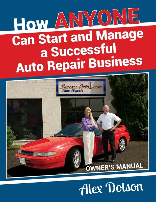 How Anyone Can Start and Manage a Successful Auto Repair Business: Owner's Manual - Image 1