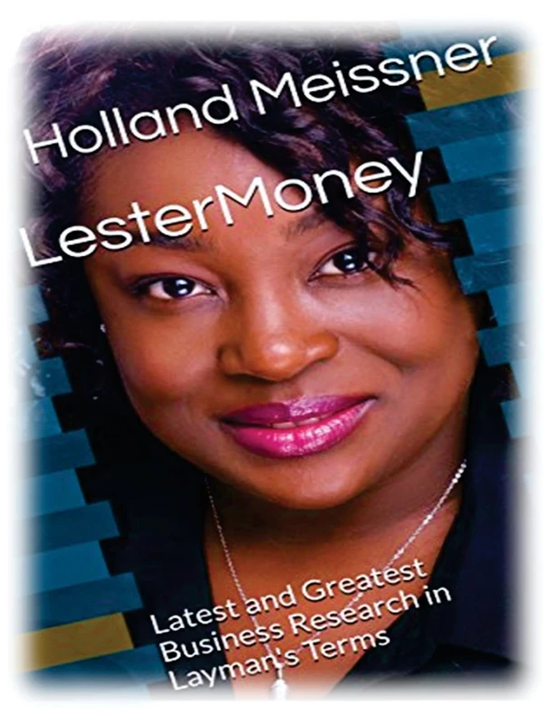 LesterMoney: Latest and Greatest Business Research in Layman's Terms: Volume 1