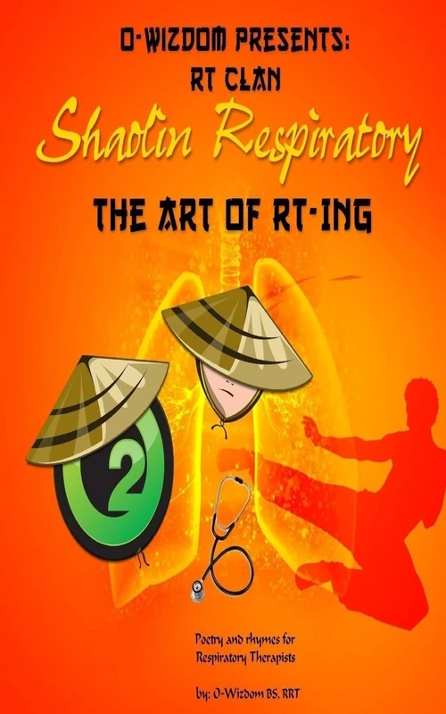 O-Wizdom Presents: RT Clan in Shaolin Respiratory: The Art of RT-ing The Rhymers Manual: Volume 1 (Shaolin Respiratory Series) - Image 1