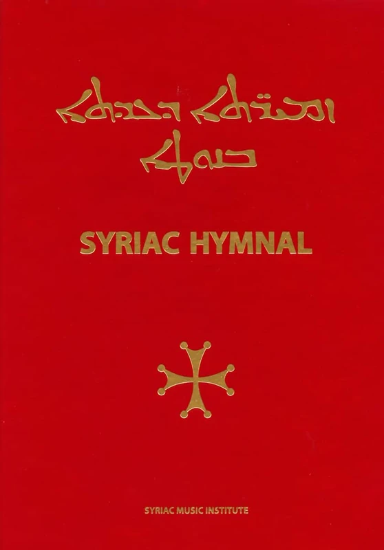 Syriac Hymnal: According to the Rite of the Syriac Orthodox Church of Antioch
