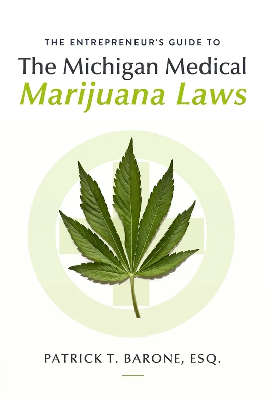 Entrepreneur's Guide to Michigan Medical Marijuana Laws - Image 1