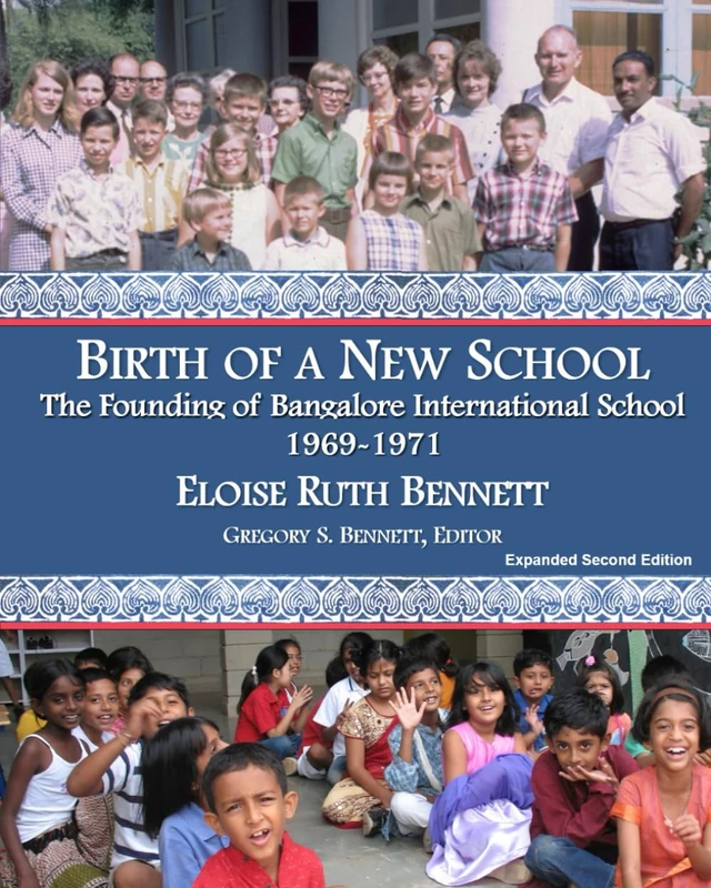 Birth of a New School: The Founding of Bangalore International School 1969-1971 (1958 to 1978: Living in East Africa and the Indian Sub-Continent during the Cold War and the Green Revolution)
