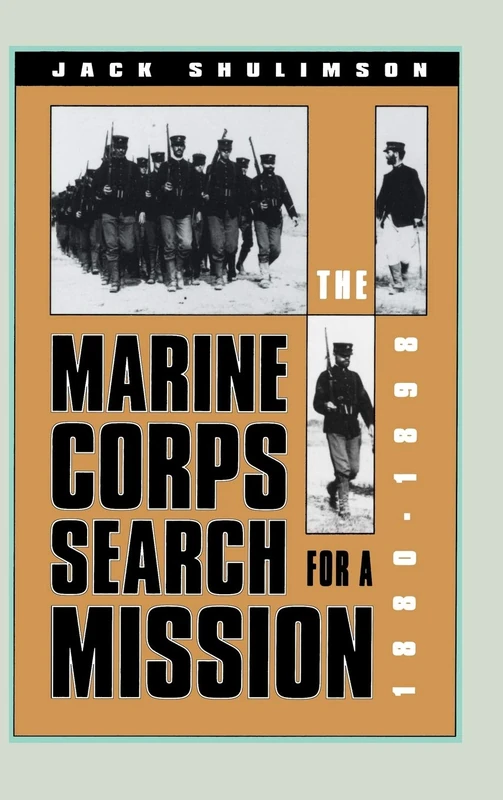 The Marine Corps' Search for a Mission, 1880-98 (Modern War Studies) - Image 1