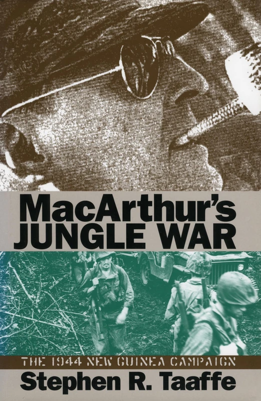 Mcarthur's Jungle War: The 1944 New Guinea Campaign (Modern War Studies)