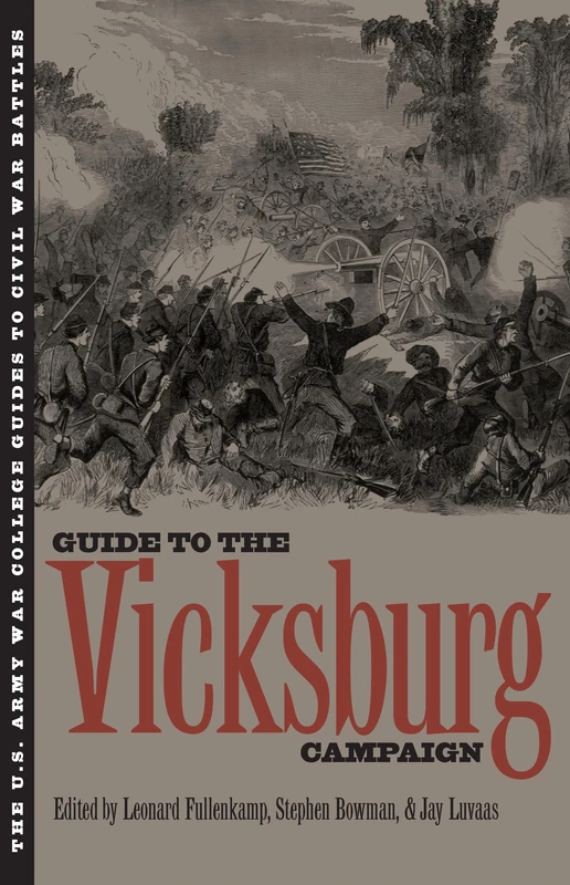 U.S.Army War College Guide to the Vicksburg Campaign (U.Army War College Guides to Civil War Battles)