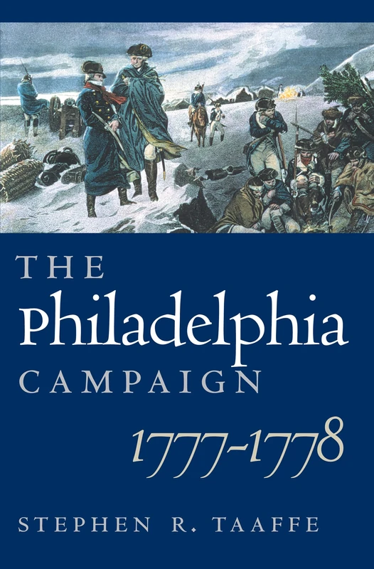 The Philadelphia Campaign, 1777-1778 (Modern War Studies)