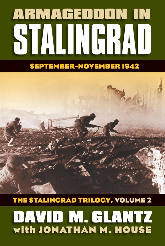 Armageddon in Stalingrad: The Stalingrad Trilogy v. 2: September - November 1942 (Modern War Studies): 02