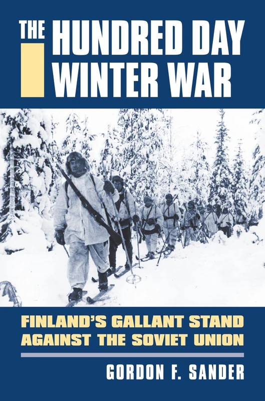 The Hundred Day Winter War: Finland's Gallant Stand Against the Soviet Army (Modern War Studies) - Image 1