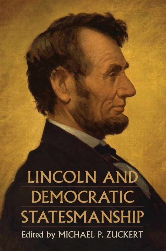 Lincoln and Democratic Statesmanship (Constitutional Thinking)