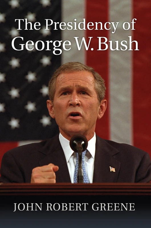 The Presidency of George W. Bush (American Presidency)