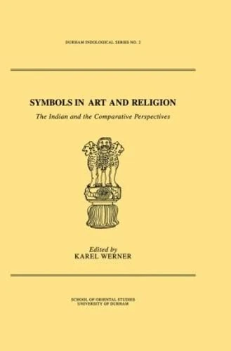 Symbols in Art and Religion: The Indian and the Comparative Perspectives (Durham Indological Series)