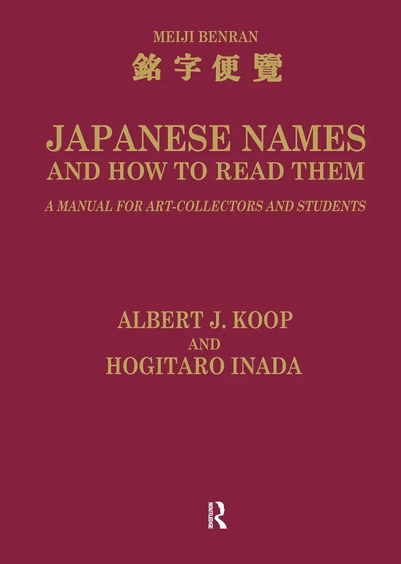 Japanese Names and How to Read Them: A Manual for Art Collectors and Students
