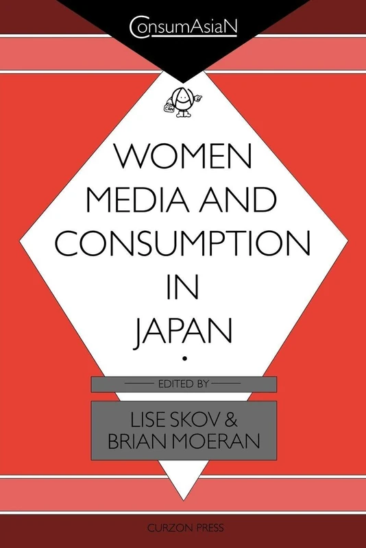 Women, Media and Consumption in Japan (ConsumAsian Series)