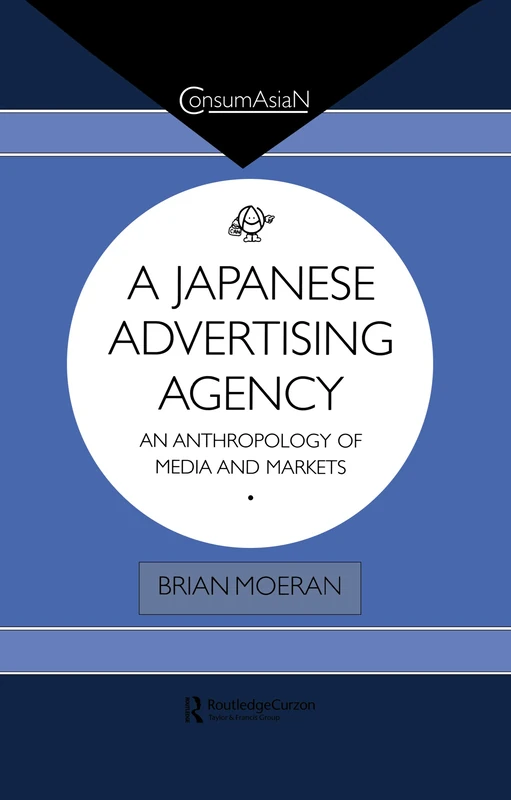 Routledge - A Japanese Advertising Agency - Anthropology Book