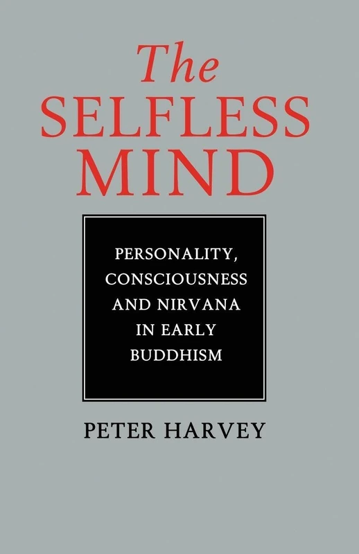 Routledge - The Selfless Mind: Early Buddhist Philosophy