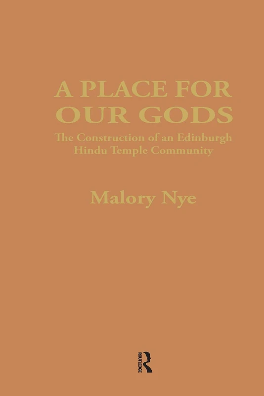 Routledge - A Place for Our Gods: Edinburgh Hindu Temple Study