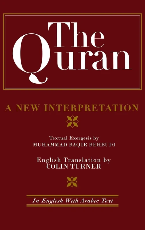 The Quran: A New Interpretation: In English with Arabic Text
