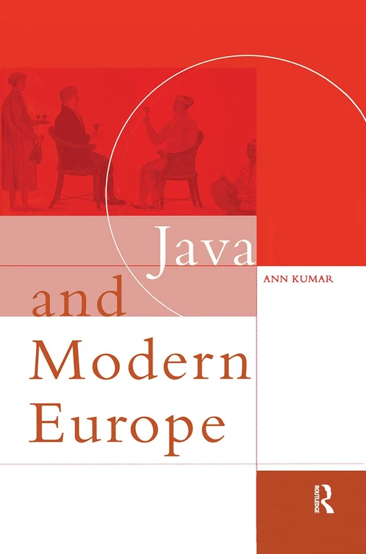Routledge - Java and Modern Europe: Ambiguous Encounters