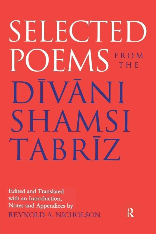 Selected Poems from the Divani Shamsi Tabriz