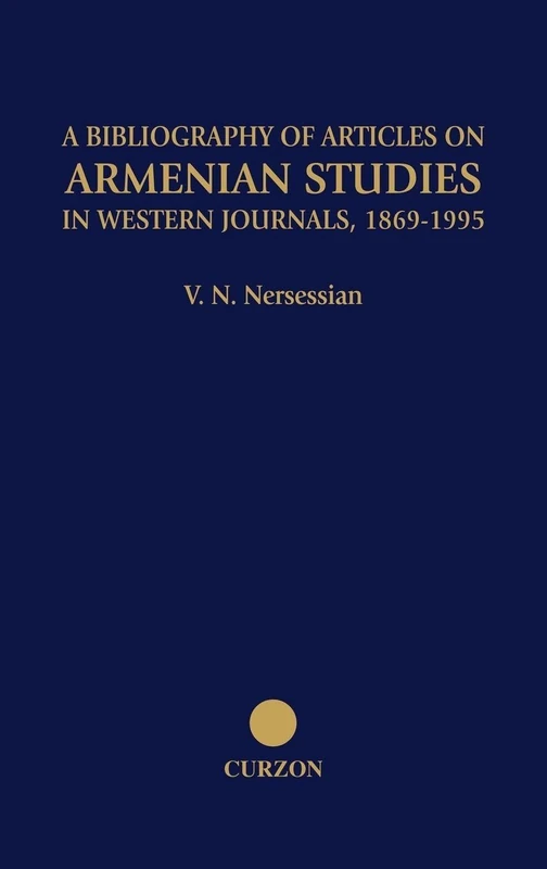 A Bibliography of Articles on Armenian Studies in Western Journals, 1869-1995 (Caucasus World)
