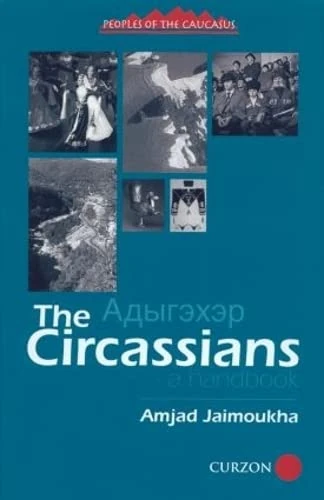 The Circassians: A Handbook (Caucasus World: Peoples of the Caucasus)