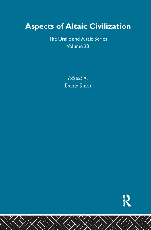 Aspects of Altaic Civilization - Routledge History Book