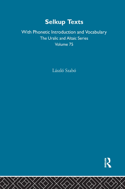 Selkup Texts With Phonetic Introduction and Vocabulary