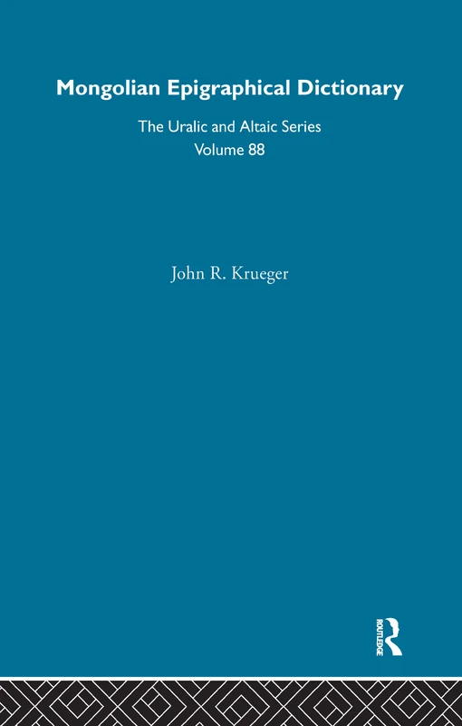 Mongolian Epigraphical Dictionary in Reverse Listing (Uralic And Altaic Series, 88)