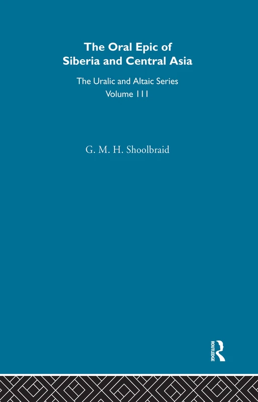 The Oral Epic of Siberia and Central Asia