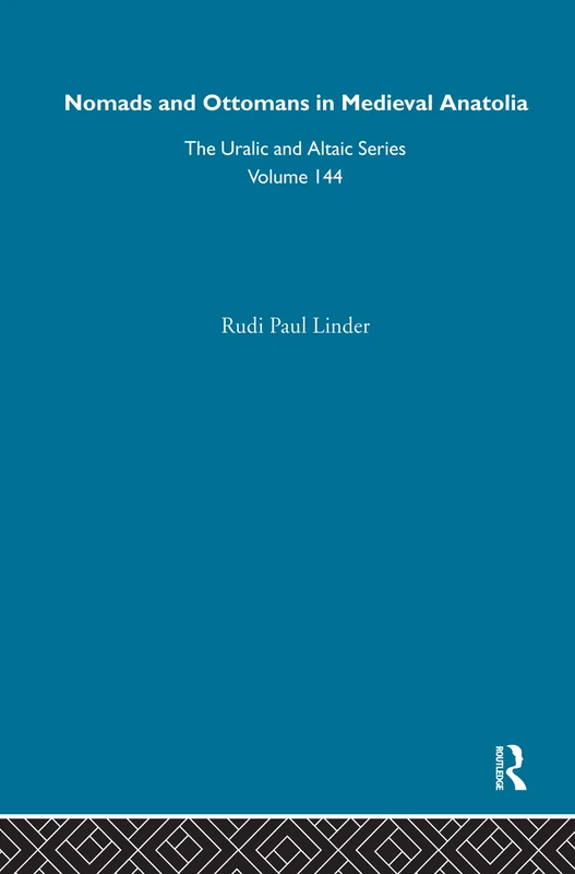 Nomads and Ottomans in Medieval Anatolia