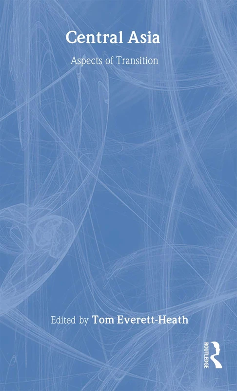 Central Asia: Aspects of Transition (Central Asia Research Forum)