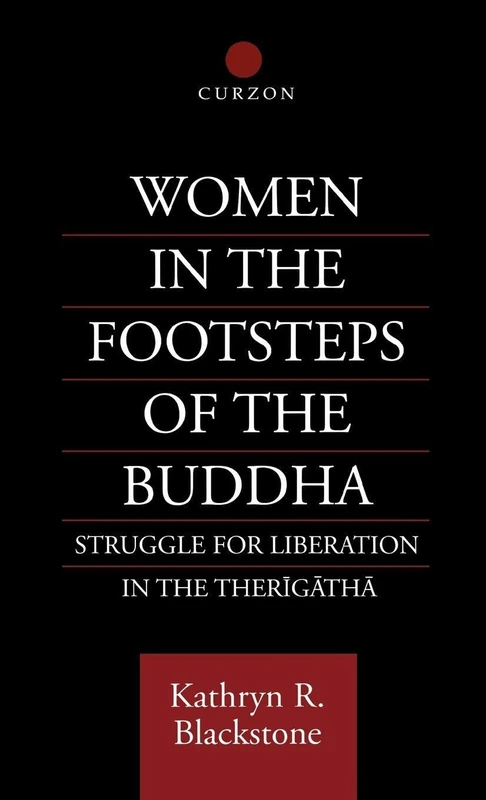 Routledge Women in the Footsteps of the Buddha - Therigatha