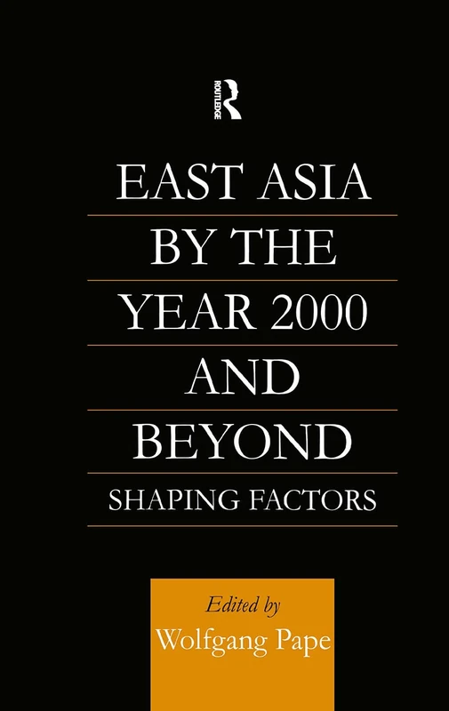 East Asia 2000 and Beyond: Shaping Factors/Shaping Actors
