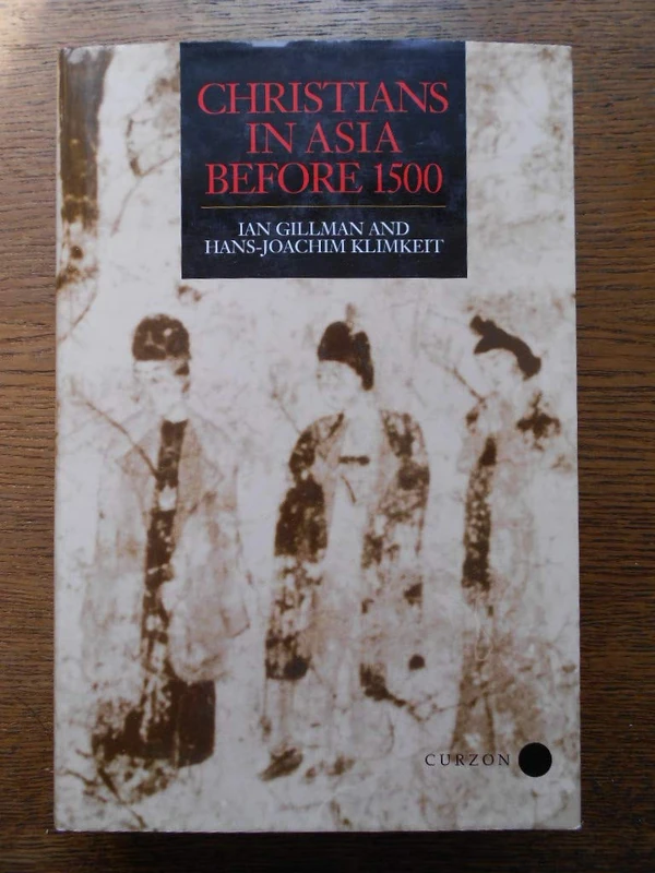 Routledge - Christians in Asia before 1500 - History Book