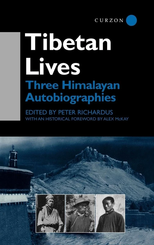 Tibetan Lives: Three Himalayan Autobiographies