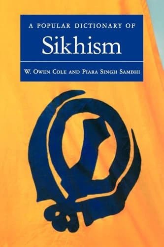 A Popular Dictionary of Sikhism: Sikh Religion and Philosophy (Popular Dictionaries of Religion)