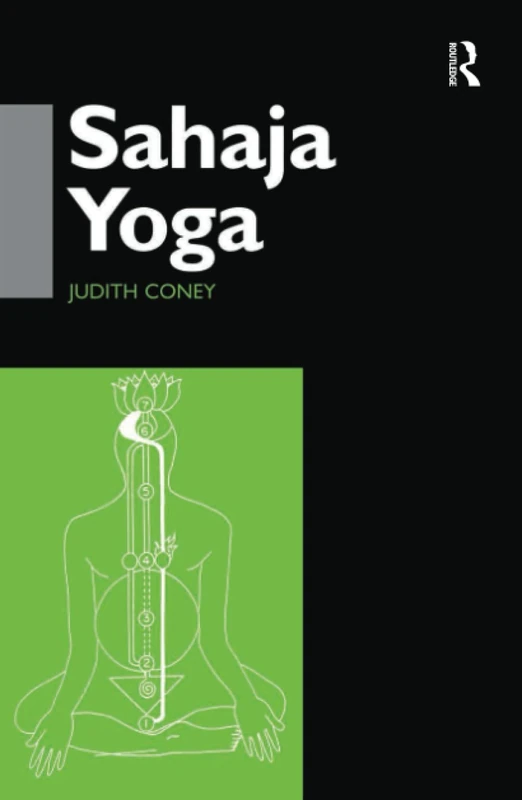 Sahaja Yoga: Socializing Processes in a South Asian New Religious Movement (Studies in New Religious Movements, 1)