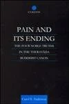 Routledge Pain and Its Ending - Four Noble Truths Buddhism