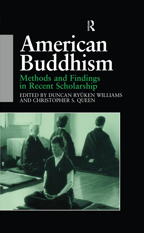American Buddhism: Methods and Findings in Recent Scholarship (Routledge Critical Studies in Buddhism)