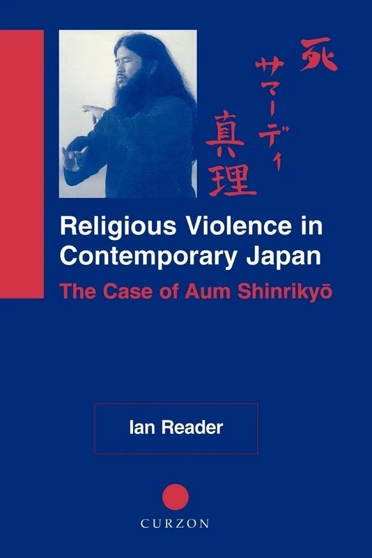 Religious Violence in Contemporary Japan: The Case of Aum Shinrikyo (Nias Monographs)