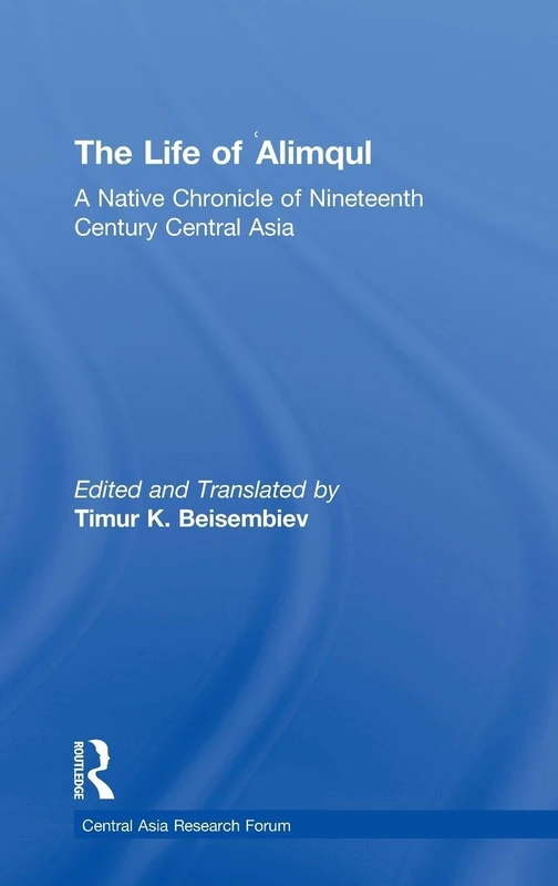 Routledge - The Life of Alimqul: Central Asia History Book
